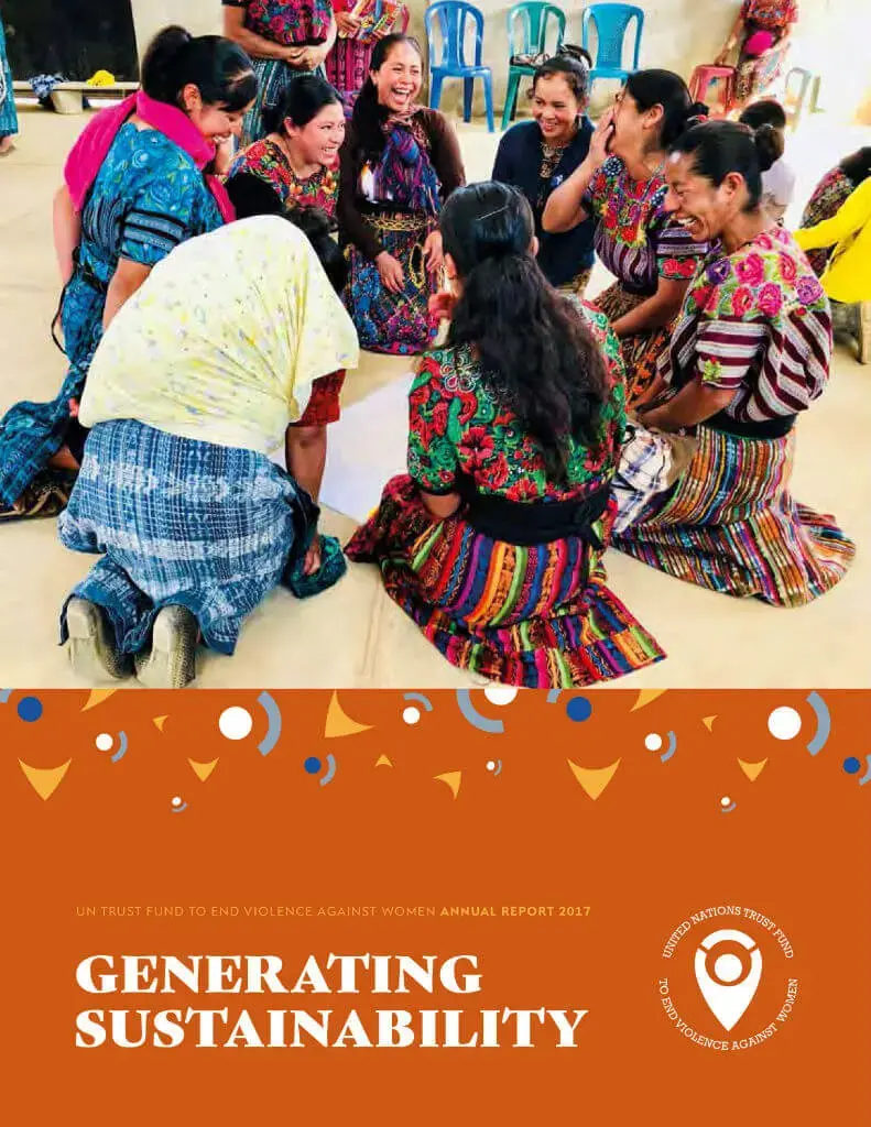 UN-Trust-Fund-Annual-Report-2017-cover-en.jpg UN Trust Fund to End Violence against Women annual report 2017: Generating sustainability