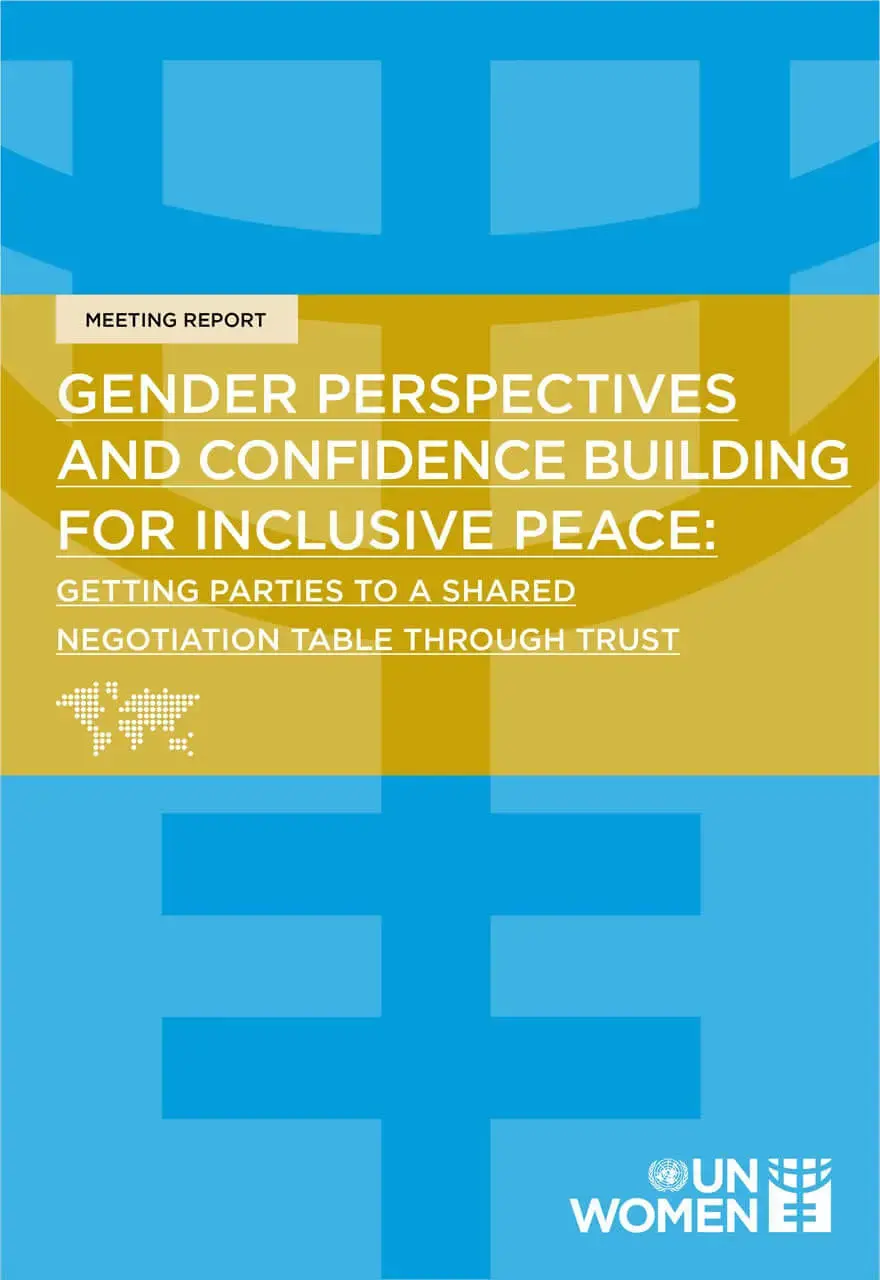 Meeting-report-Gender-perspectives-and-confidence-building-for-inclusive-peace-en.jpg Gender perspectives and confidence building for inclusive peace: Getting parties to a shared negotiation table through trust