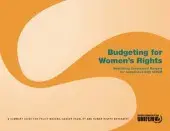 thumbBudgetingForWomensRightsSummaryGuideen.jpg Budgeting for Women’s Rights: Monitoring Government Budgets for Compliance with CEDAW: A Summary Guide for Policy Makers, Gender Equality and Human Rights Advocates