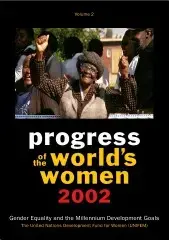 thumbProgress2002covereng.jpg Progress of the World's Women 2002, Volume 2: Gender Equality and the Millennium Development Goals