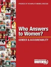 thumbProgressoftheworldswomencoveren.jpg Progress of the World’s Women 2008/2009: Who Answers to Women?