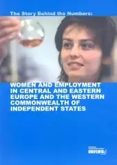 thumbStoryBehindTheNumberscovereng.jpg The Story Behind the Numbers: Women and Employment in Central and Eastern Europe and the Western Commonwealth of Independent States