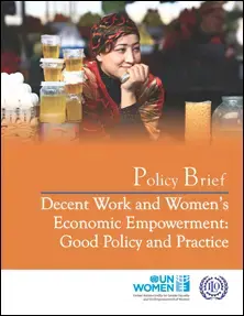 Decent-work-and-women-economic-empowement_policybrief jpg.jpg Decent Work and Women’s Economic Empowerment: Good Policy and Practice - See more at: https://www.unwomen.org/en/digital-library/publications#sthash.ybSbFMpX.dpuf